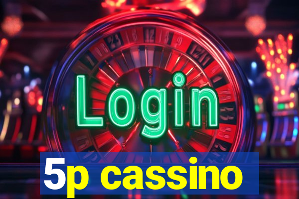 5p cassino